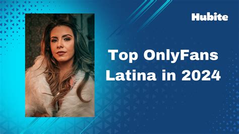 latina onlyfans models|12 Best Latina Onlyfans Creators in 2024